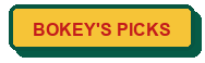 BOKEY'S PICKS
